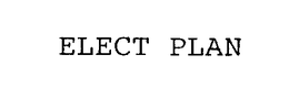 ELECT PLAN trademark