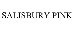 SALISBURY PINK trademark