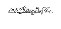 ON THE LEVEL trademark