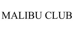 MALIBU CLUB trademark