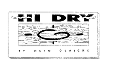 HI DRY BY HEIN GERICKE trademark
