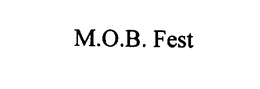 M.O.B. FEST trademark