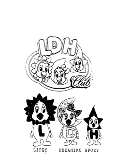 LDH CLUB LIFEY DREAMIKO HOPEY trademark