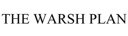 THE WARSH PLAN trademark