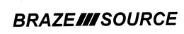 BRAZE SOURCE trademark