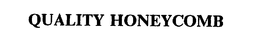QUALITY HONEYCOMB trademark