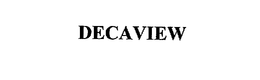 DECAVIEW trademark