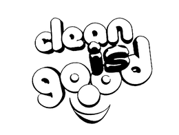 CLEAN IS GOOD trademark