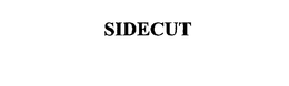 SIDECUT trademark