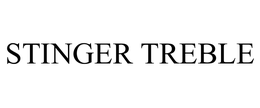 STINGER TREBLE trademark