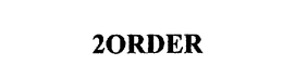 2ORDER trademark