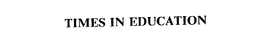 TIMES IN EDUCATION trademark