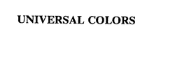 UNIVERSAL COLORS trademark