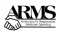 ARMS AMERICANS FOR RESPONSIBLE MEDICARE SPENDING trademark