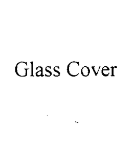 GLASS COVER trademark