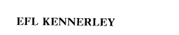 EFL KENNERLEY trademark