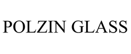 POLZIN GLASS trademark