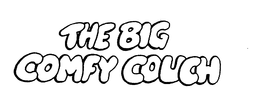THE BIG COMFY COUCH trademark