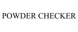 POWDER CHECKER trademark