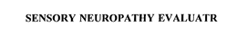SENSORY NEUROPATHY EVALUATR trademark