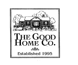 THE GOOD HOME CO. ESTABLISHED 1995 trademark