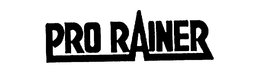 PRO RAINER trademark