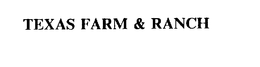 TEXAS FARM & RANCH trademark
