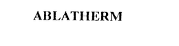 ABLATHERM trademark