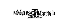 MONEY MATCH trademark