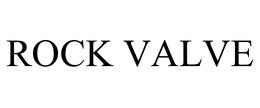 ROCK VALVE trademark