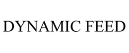 DYNAMIC FEED trademark