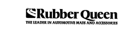 RUBBER QUEEN THE LEADER IN AUTOMOTIVE MATS AND ACCESSORIES trademark