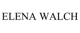 ELENA WALCH trademark