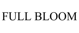 FULL BLOOM trademark