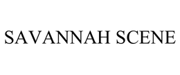 SAVANNAH SCENE trademark