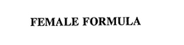 FEMALE FORMULA trademark