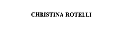 CHRISTINA ROTELLI trademark