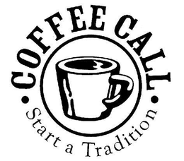 COFFEE CALL START A TRADITION trademark