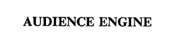 AUDIENCE ENGINE trademark
