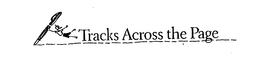 TRACKS ACROSS THE PAGE trademark