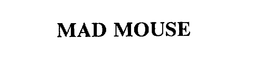 MAD MOUSE trademark
