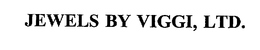 JEWELS BY VIGGI, LTD. trademark