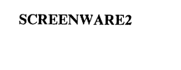 SCREENWARE2 trademark