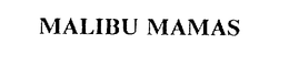 MALIBU MAMAS trademark