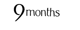 9 MONTHS trademark
