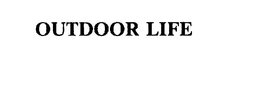 OUTDOOR LIFE trademark