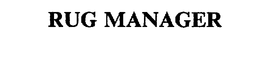 RUG MANAGER trademark