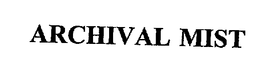 ARCHIVAL MIST trademark