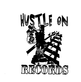 HUSTLE ON RECORDS $ trademark