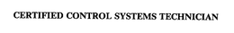 CERTIFIED CONTROL SYSTEMS TECHNICIAN trademark